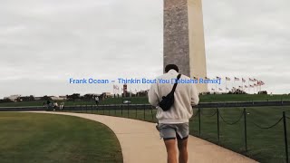 Frank Ocean - Thinkin Bout You [Tobiahs Remix] (003 demo)