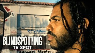 Blindspotting (2018 Movie) Official TV Spot “Blind Spot” – Daveed Diggs, Rafael Casal