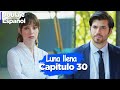 Luna llena Capitulo 30 (Doblaje Español) | Dolunay