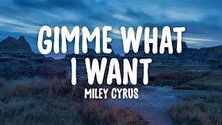 Miley Cyrus - Gimme What I Want (Lyrics) - YouTube