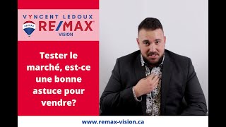 Tester le marché immobilier, est-ce une bonne astuce pour vendre sa propriété? | Vyncent Ledoux