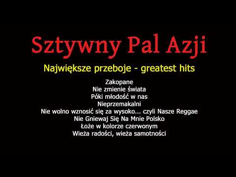 Sztywny Pal Azji - największe przeboje - greatest hits