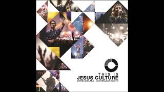 Jesus Culture - Your Name is Glorious