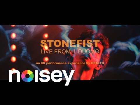 HEALTH - STONEFIST LIVE FROM IL DUOMO :: an 8K experience