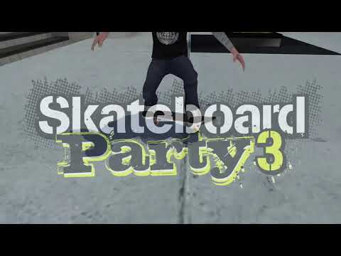 Skateboard Party 3 Video
