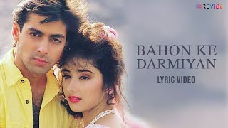 Download lagu Bahon Ke Darmiyan (Lyrical Video) | Alka Yagnik, Hariharan | Salman Khan,Manisha Koirala | Khamoshi mp3