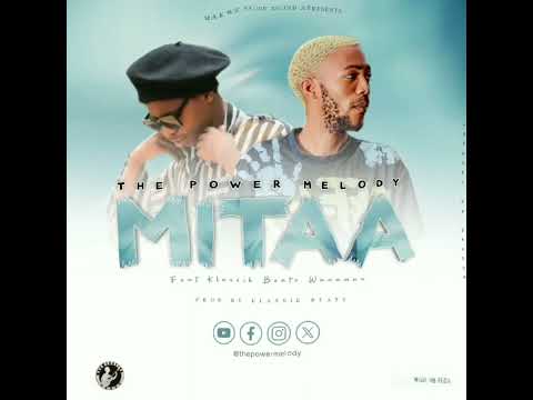 The Power Melody Ft Klassik Beatz- #MITAA# Audio official 