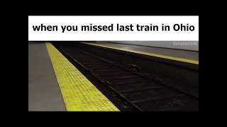 When you missed the last train in OHIO