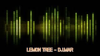 Download lagu LEMON TREE - DJ.MAR mp3
