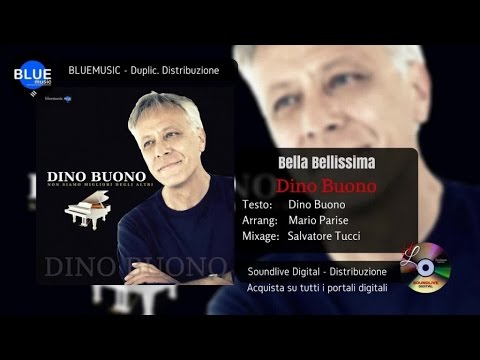 Dino Buono - Bella Bellissima