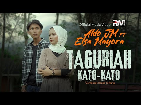 Aldo JM feat. Elsa Mayora - Taguriah Kato-Kato (Official Music Video)