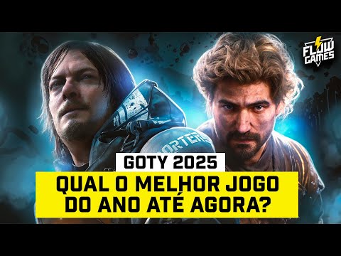QUAL o MELHOR JOGO do ANO ATÉ AGORA? GOTY 2025 - #flowgames #157