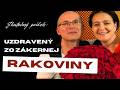 UZDRAVENIE Zo ZÁKERNEJ RAKOVINY Manželia Slamkovci