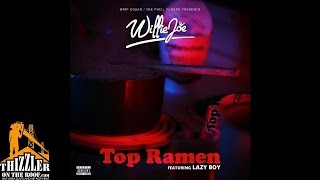 Willie Joe ft. Lazy-Boy - Top Ramen [Thizzler.com Exclusive]