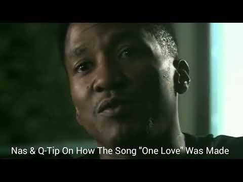 Nas & Q-Tip On How The Song 'One Love' Was Made