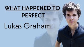 What Happened To Perfect - Lukas Graham (Lyrics)