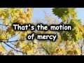 Motion of Mercy- Francesca Battistelli 