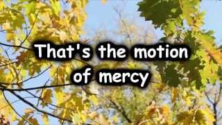 Motion of Mercy- Francesca Battistelli