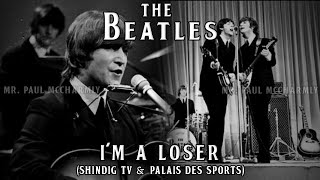 The Beatles - I&#39;m A Loser (SUBTITULADA) ∽ Live Mashup