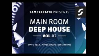 Video thumbnail for Main Room Deep House Vol2 - Samplestate by Samplestate