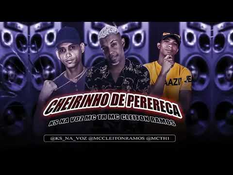 ▶️MC CLEITON RAMOS E KS NA VOZ FEAT MC TH - CHEIRINHO DE PERERECA