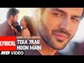 Tera Yaar Hoon Main Video With LYRICS | Sonu Ke Titu Ki Sweety | Arijit Singh | Rochak Kohli