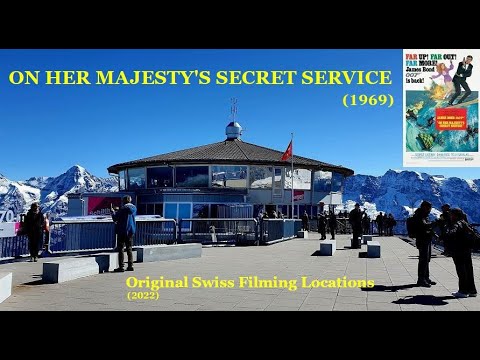 ON HER MAJESTY'S SECRET SERVICE (1969) - Original Swiss Filming Locations (2022)