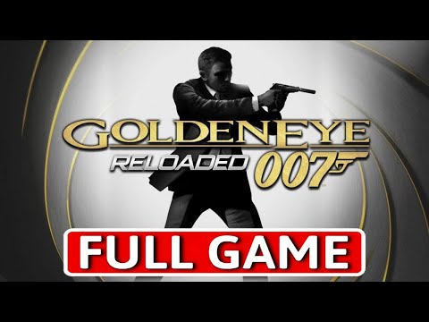 007 GoldenEye Reloaded - FULL GAME Walkthrough Longplay