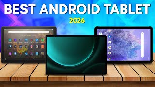 Best Android Tablets 2026 – The Only 5 You Should Consider Today!