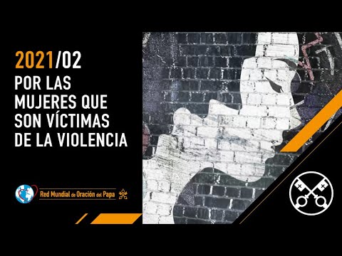 Por las mujeres que son víctimas de la violencia - El Video del Papa 2 – Febrero 2021
