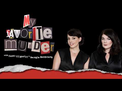 My Favorite Murder with Karen Kilgariff and Georgia Hardstark #159   Live at the Lyric in Baltimore