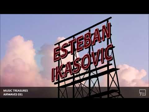 Music Treasures Airwaves 031 - Esteban Ikasovic