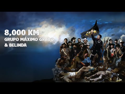 Grupo Máximo Grado x Belinda - 8,000 KM (Lyric Video)