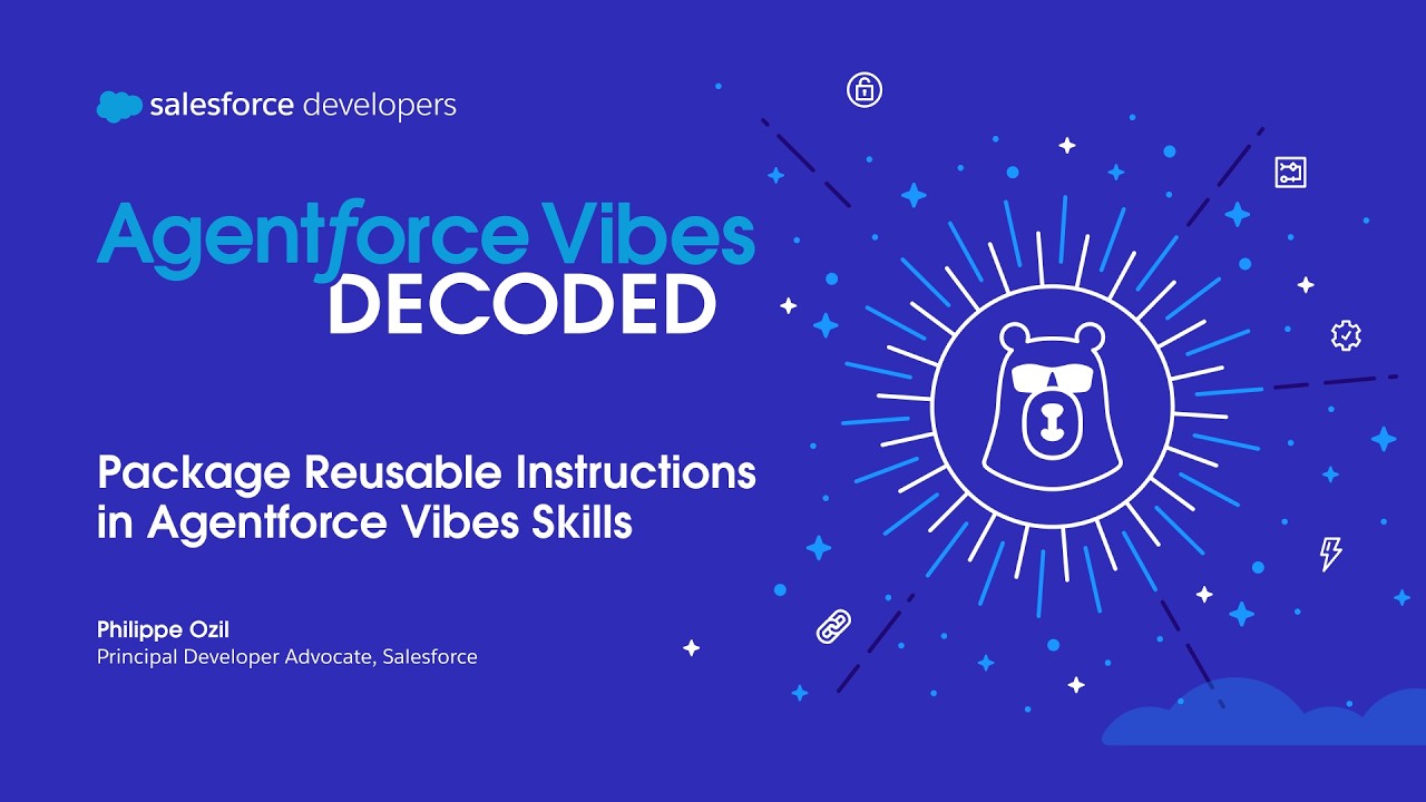 Package Reusable Instructions in Agentforce Vibes Skills | Agentforce Vibes Decoded