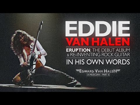 Thumbnail for EDDIE VAN HALEN DOCUMENTARY: Eruption & Van Halen's Debut | Edward Van Halen: A Musician Part 6 by Edward Van Halen