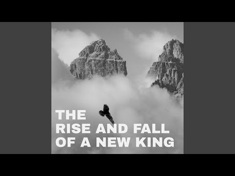The Rise And Fall Of A New King