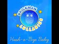 Brickman Lullabies - Hush a Bye Baby