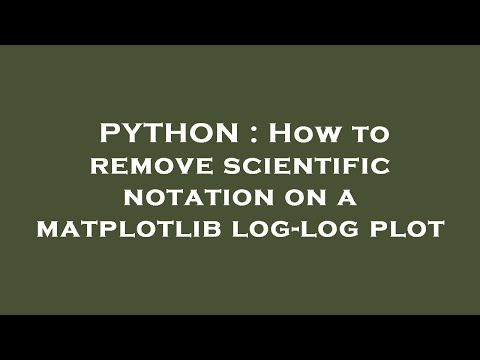 Python How To Remove Scientific Notation On A Matplotlib Log Log Plot