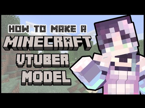 Make a Minecraft Vtuber Model! ✩ Tutorial