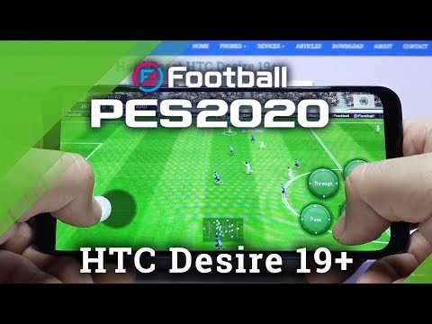 How HTC Desire 19+ Performs While Playing Pro Evolution Soccer 2020 – Gameplay Checkup
