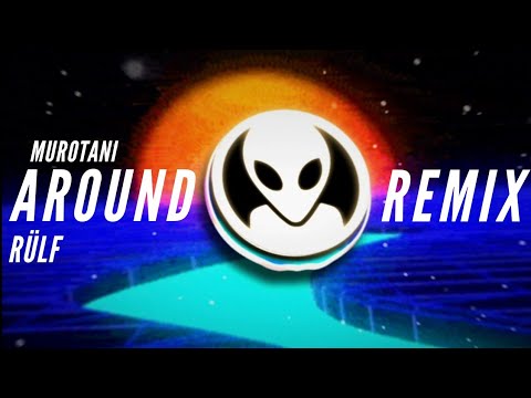 Noir & Haze - Around (Murotani & RÜLF Remix)