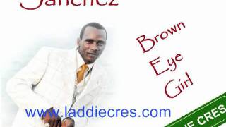 Sanchez   Brown Eye Girl