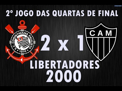 Corinthians 2 x 1 Atlético-MG (2º Jogo das Quartas de Final da Libertadores de 2000)