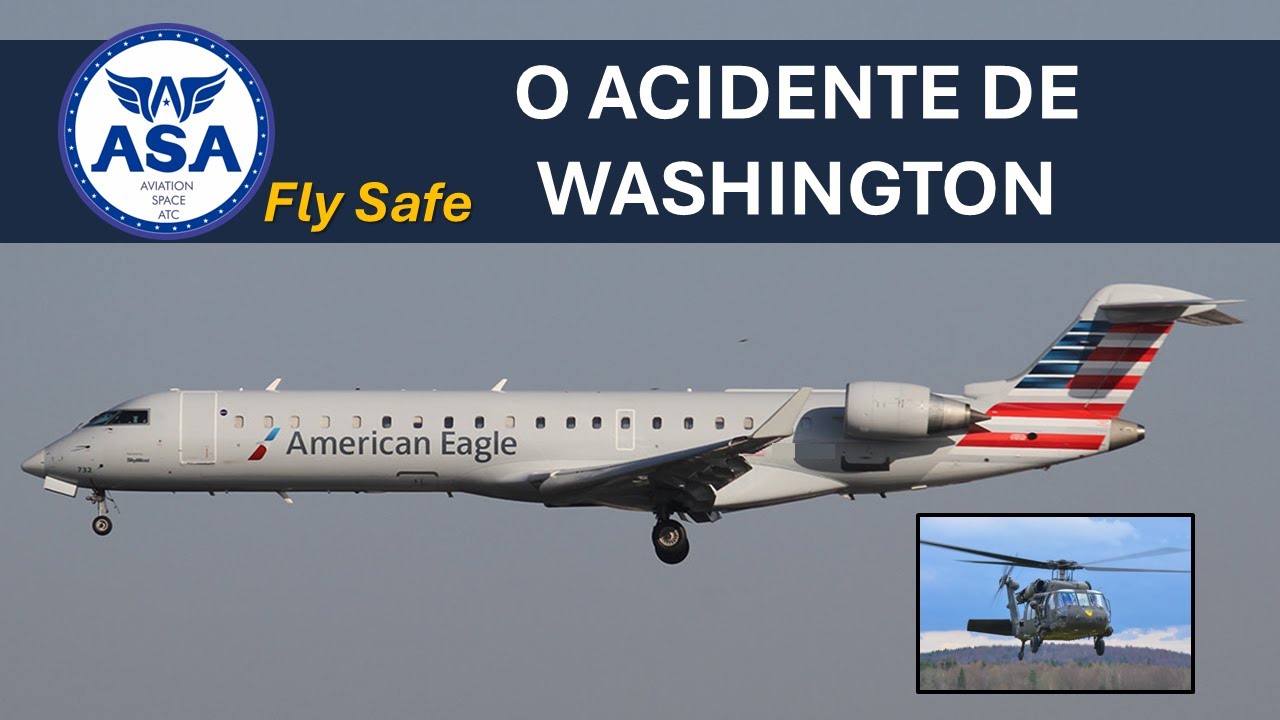 A COLISÃO FATAL DO CRJ COM O HELICÓPTERO MILITAR |  EP.  572