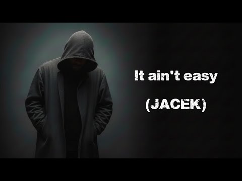 JACEK  - It Ain’t Easy