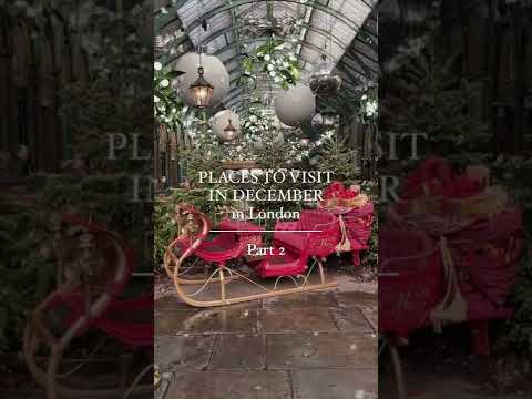 PLACES TO VISIT IN LONDON IN DECEMBER part 2 | Londoner