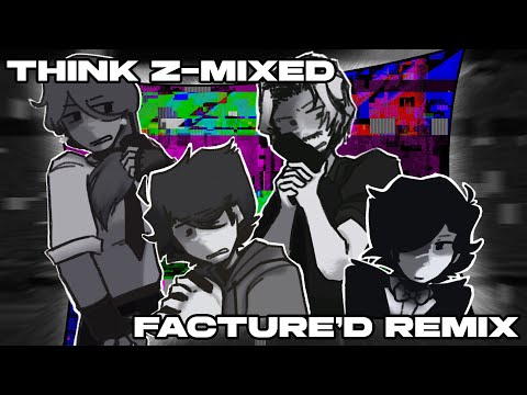 (+FLP) Think Z-MIXED - Facture'd Remix ft. @zenfroyo0  [Funkdela Catalogue Remix]