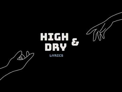 High & Dry video