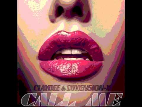 Claydee Lupa & Dimension X - Call Me