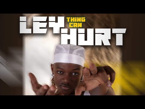 Ley Thing Can Hurt(Official Audio)